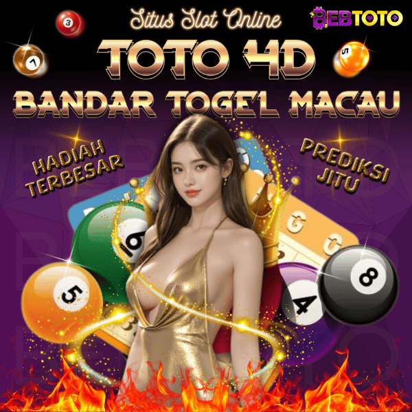 BEBTOTO : Salupongan Situs Slot Online Toto 4D dan Bandar Togel Macau