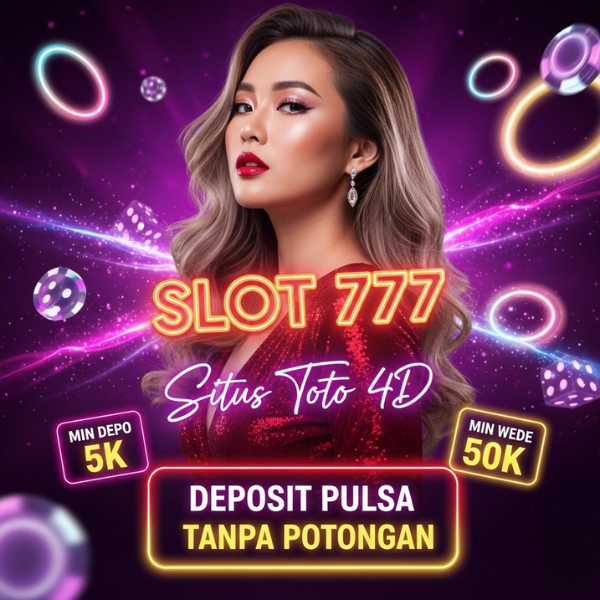 SLOT777 - Cerita Tentang Situs Slot Toto 4D - Deposit Via Pulsa Tanpa Potongan Pasti Menang!