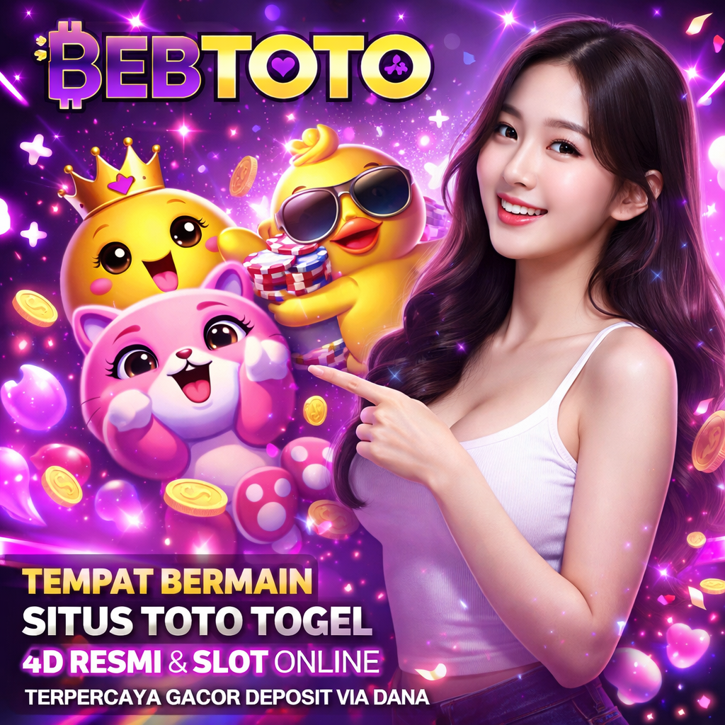 BEBTOTO | Tempat Bermain Situs Toto Togel 4D Resmi & Slot Online Terpercaya Gacor Deposit Via Dana